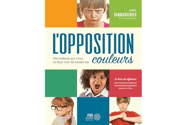L'opposition: Ces enfants qui vous en font voir de toutes les couleurs
