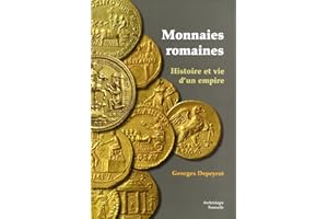 Monnaies romaines : histoire et vie d'un empire
