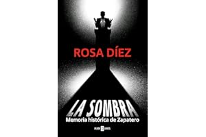La sombra: Memoria histórica de Zapatero (Obras diversas)