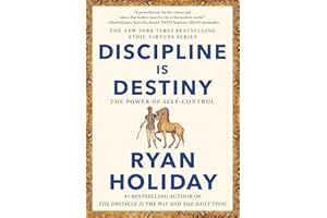 Discipline Is Destiny: The Power of Self-Control