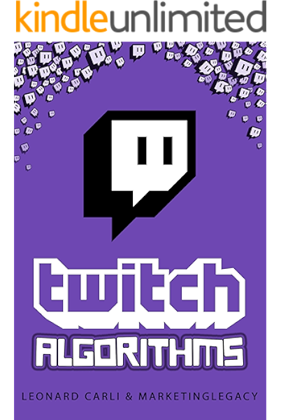 Twitch Algorithms 10 000 Month Business Plan Using Your Personal Twitch Account Learn How To Make Money Online Right Now From Home Building A Brand And Become An Influencer English Edition Ebook Carli Leonard Amazon It Kindle Store
