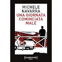 Una giornata cominciata male (L'avvocato penalista Alessandro Gordiani Vol. 3)