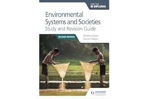 Environmental Systems and Societies for the IB Diploma Study and Revision Guide: Second edition (Prepare for Success)