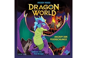 Dragon World – Angriff der Feuerschlange (Dragon World, Bd. 1): Die neue actiongeladene Reihe über drei Kinder, die in eine m