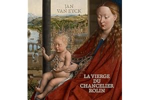 Jan Van Eyck. La Vierge du chancelier Rolin
