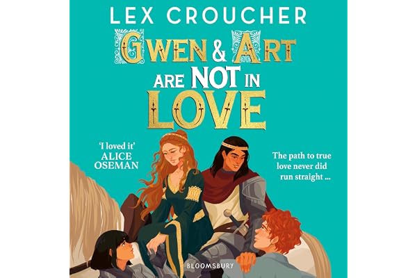 Gwen and Art Are Not in Love: Winner of the YA Book Prize and Books Are My Bag Readers' Award for YA