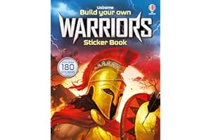 Build Your Own Warriors Sticker Book: A Thrilling Interactive Sticker Book Featuring Vikings, Samurai, and Spartans (Build Your Own Sticker Book)