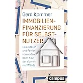 Immobilienfinanzierung für Selbstnutzer: Geld sparen und Fehler vermeiden beim Kauf der eigenen vier Wände
