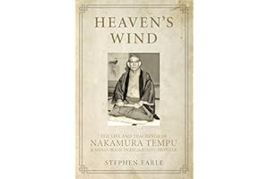 Heaven's Wind: The Life and Teachings of Nakamura Tempu-A Mind-Body Integration Pioneer