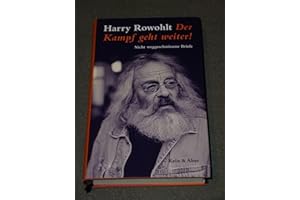 Der Kampf geht weiter!: Schönen Gruß, Gottes Segen und Rot Front / Nicht weggeschmissene Briefe (N.N.)