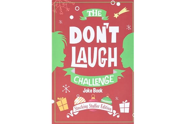 The Don't Laugh Challenge - Stocking Stuffer Edition: The LOL Joke Book Contest for Boys and Girls Ages 6, 7, 8, 9, 10, and 11 Years Old - a Stocking Stuffer Goodie for Kids