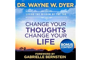 Change Your Thoughts - Change Your Life: Special Edition with Bonuses