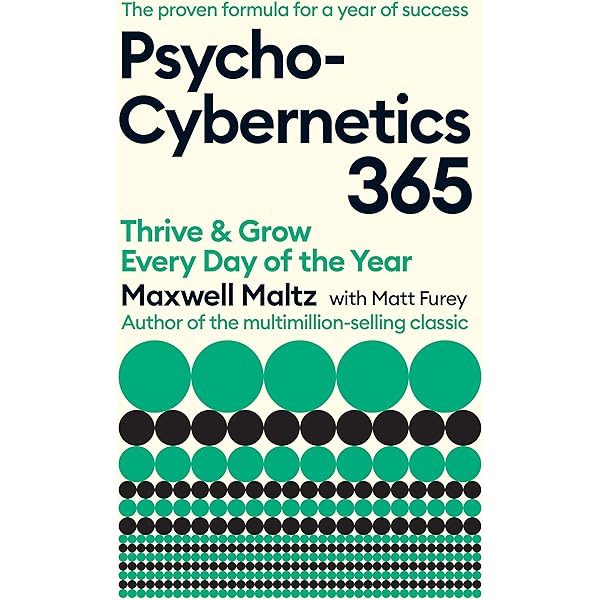 Psycho-Cybernetics Deluxe Edition: The Original Text of the