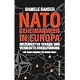 Nato-Geheimarmeen in Europa: Inszenierter Terror und verdeckte Kriegsführung