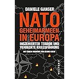 Nato-Geheimarmeen in Europa: Inszenierter Terror und verdeckte Kriegsführung
