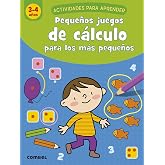 Peque&ntilde;os Juegos De C&Aacute;LCULO para Los M&aacute;s Peque&ntilde;os (3-4 a&ntilde;os): 1 (Actividades para aprender)