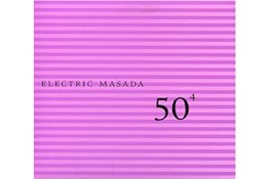Electric Masada 50th Birthday Celebration Vol 4
