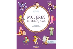 Mujeres mitológicas: Libro infantil con juegos y actividades extra | Descubre el maravilloso mundo de la mitología griega, en una colección de divertidos libros infantiles.: 9 (Mitología para niños)
