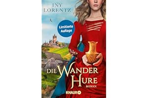 Die Wanderhure: Roman | Die historische Erfolgsserie der Bestseller-Autorin Iny Lorentz (Die Wanderhuren-Reihe, Band 1)
