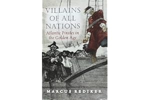 Villains of All Nations: Atlantic Pirates in the Golden Age