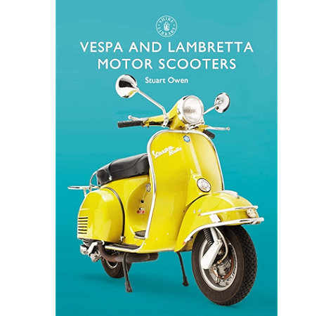 Vespa And Lambretta Motor Scooters Shire Library Book 856 English Edition Ebook Owen Stuart Amazon De Kindle Shop