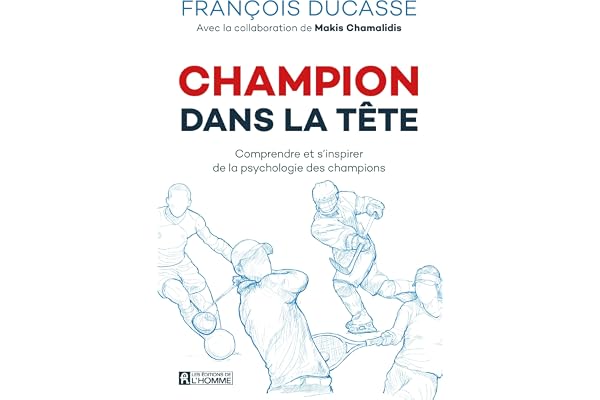 Champion dans la tête: Comprendre et s'inspirer de la psychologie des champions