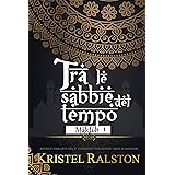 Tra le sabbie del tempo (Adara e Bashah) (MAKTUB Vol. 1)