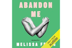 Abandon Me: Memoirs