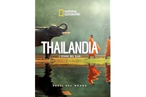 Thailandia. I tesori del Siam. Paesi del mondo