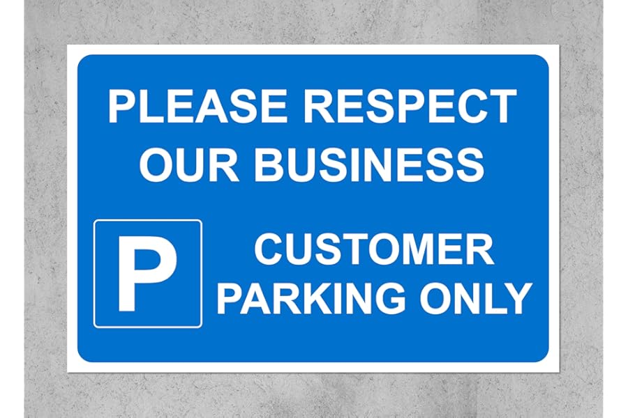 Please respect our business Customer parking only (LB) - 1mm Plastic sign (300mm x 200mm)