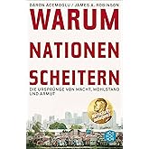 Warum Nationen scheitern: Die Ursprünge von Macht, Wohlstand und Armut | Ausgezeichnet mit dem Wirtschaftsnobelpreis 2024