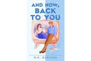 And Now, Back to You: The cosy, nostalgic, opposites-attract romance from the number one Sunday Times bestselling author! (English Edition)