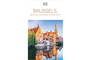 DK Brussels, Bruges, Antwerp and Ghent: inspire, plan, discover, experience (Travel Guide)