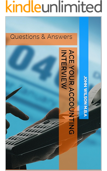Ace Your Accounting Interview Accounting Interview Questions Answers Ebook Wilson John Amazon Co Uk Kindle Store