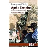 Après l'empire: Essai sur la décomposition du système américain