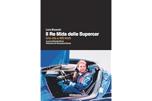 Loris Bicocchi. Il re Mida delle supercar. Una vita a 400 km/h