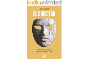 El Director: Secretos e intrigas de la prensa narrados por el exdirector de El Mundo