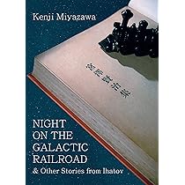 Buy Night On The Galactic Railroad And Other Stories From Ihatov