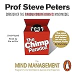 The Chimp Paradox: The Acclaimed Mind Management Programme to Help You Achieve Success, Confidence and Happiness