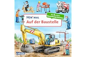 CARLSEN Hör mal (Soundbuch): Auf der Baustelle: Zum Hören, Schauen und Mitmachen ab 2 Jahren.