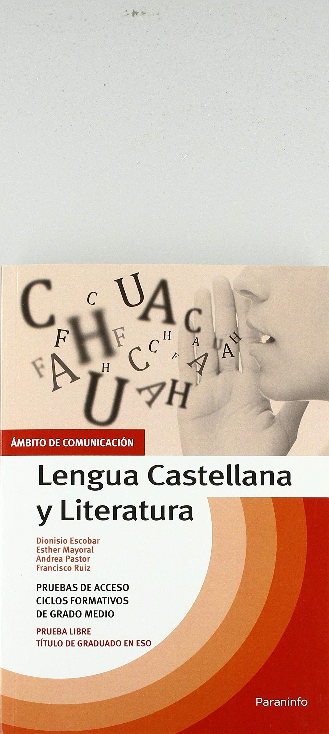 Temario pruebas de acceso a ciclos formativos de grado medio. Ámbito comunicación. Lengua Castellana y Literatura