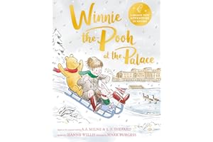 Winnie-the-Pooh at the Palace: A brand new Winnie-the-Pooh adventure in rhyme, featuring A.A Milne's and E.H Shepard's classic characters