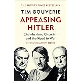 Appeasing Hitler: Chamberlain, Churchill and the Road to War