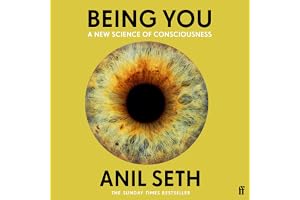 Being You: A New Science of Consciousness