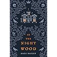 In The Night Wood : Bailey, Dale: Amazon.co.uk: Books