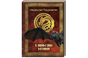 Dragon Trainer. Il grande libro dei draghi. Ediz. a colori