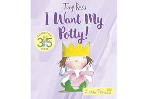 I Want My Potty!: 35th Anniversary Edition: 1 (Little Princess)