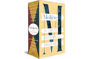 Moliere: The Complete Richard Wilbur Translations