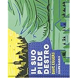 Il suo piede destro. Ediz. a colori