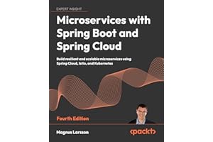 Microservices with Spring Boot and Spring Cloud: Build resilient and scalable microservices using Spring Cloud, Istio, and Kubernetes